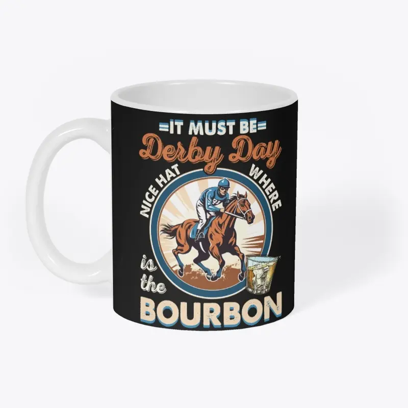 It's Must Be Derby Day Bourbon Horse